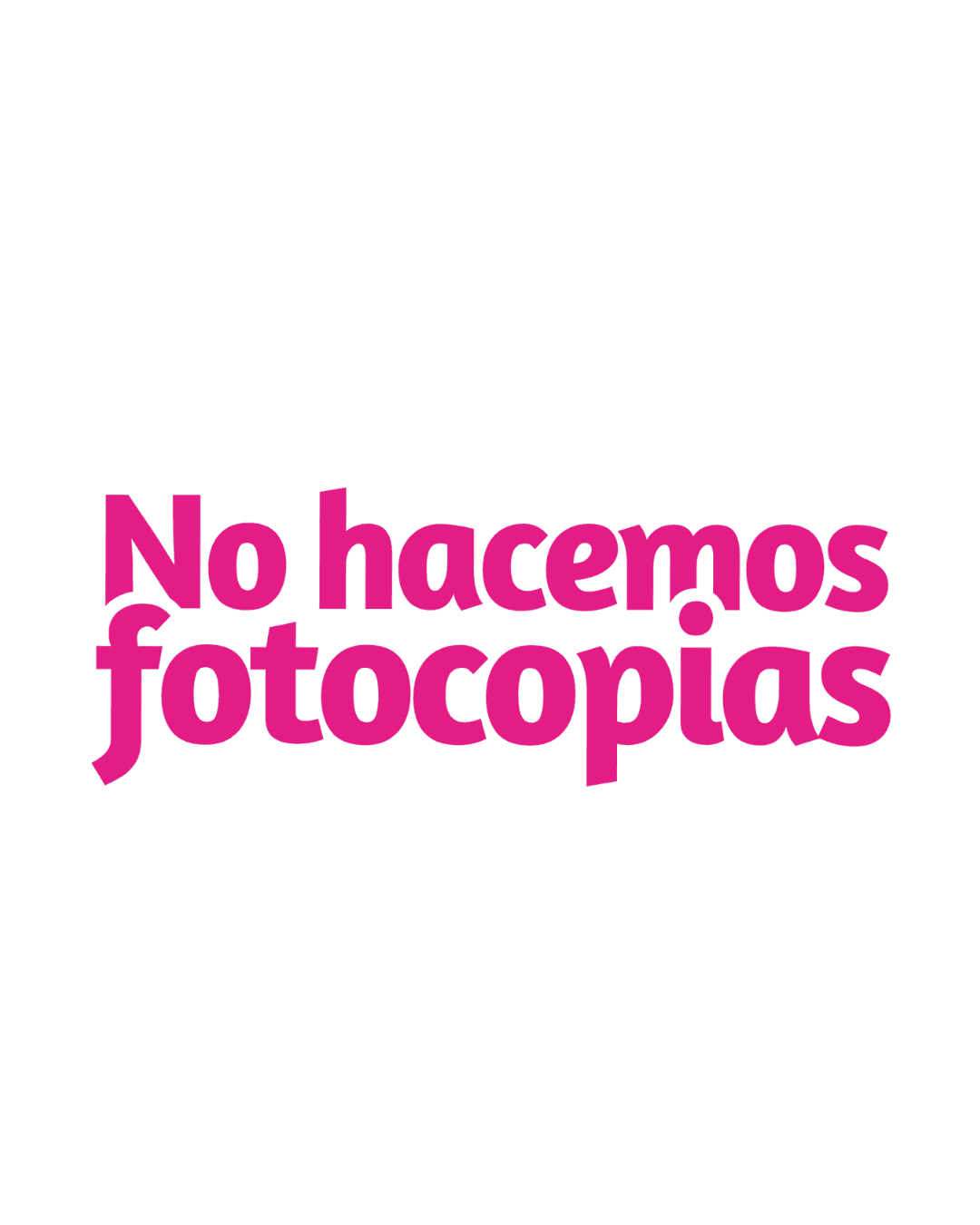 No hacemos fotocopias