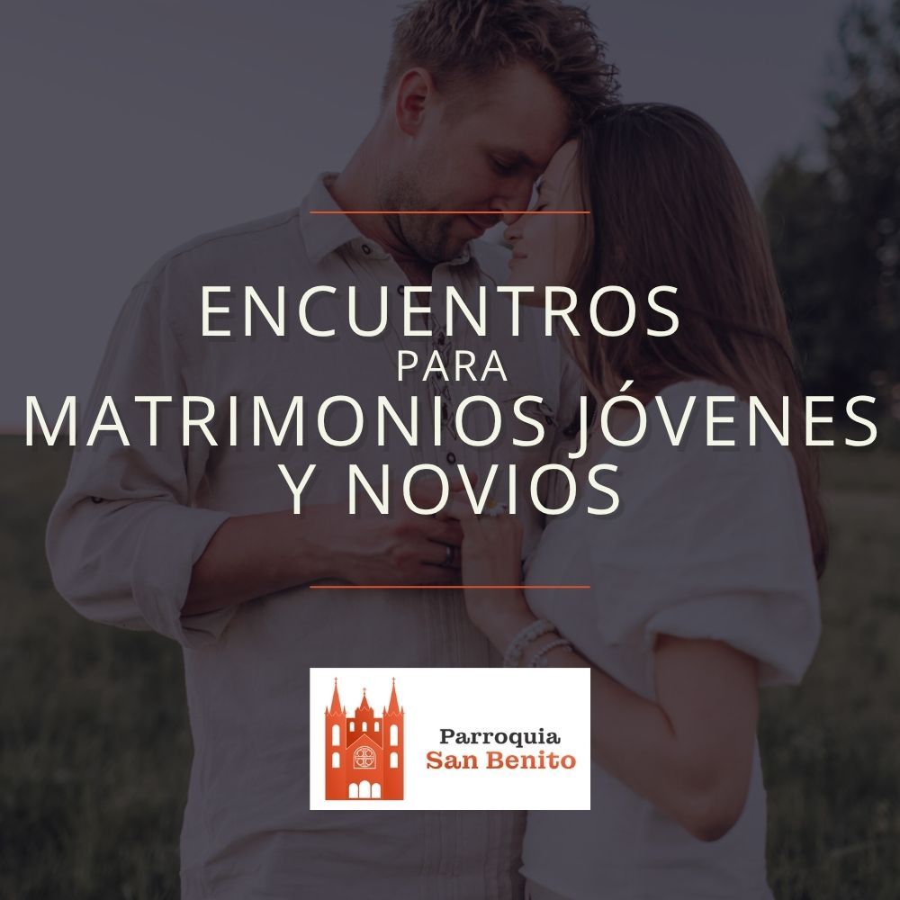Encuentro de Matrimonios Jóvenes, Novios y Parejas