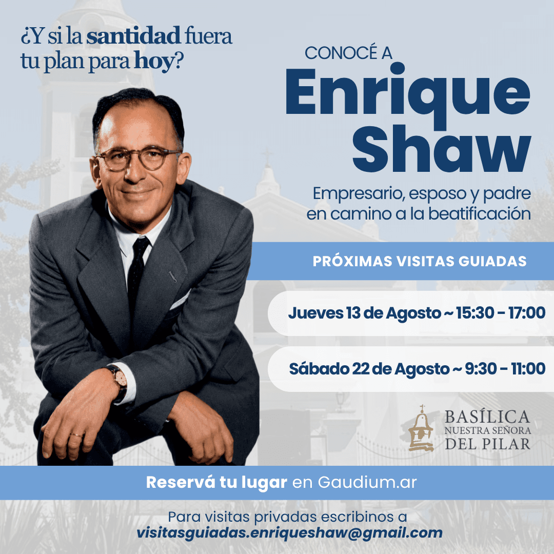 Visita Guiada sobre Enrique Shaw - Fecha: Sábado 22 de Agosto
