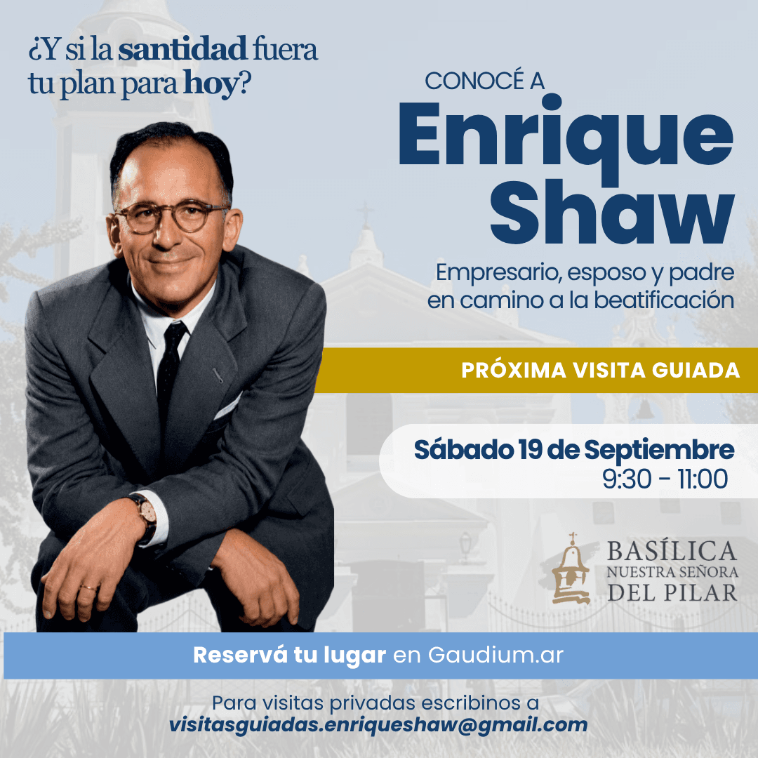 Visita Guiada sobre Enrique Shaw - Fecha: Sábado 19 de septiembre